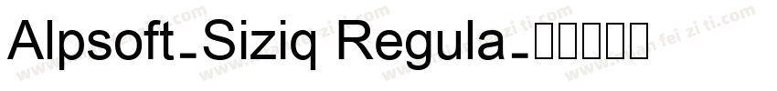 Alpsoft-Siziq Regula字体转换